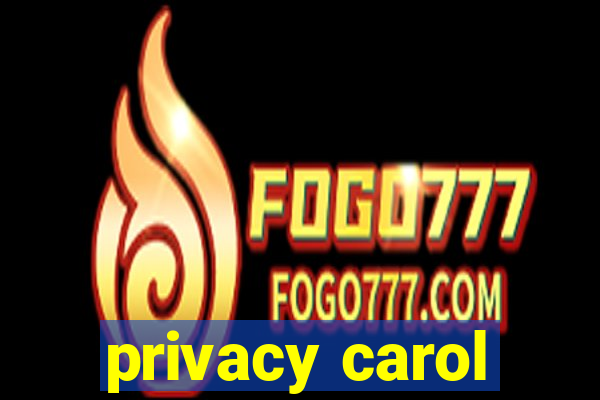 privacy carol